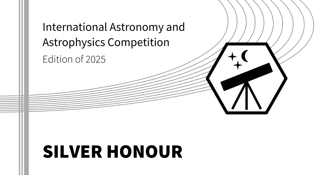 Silver Honour - International Astronomy & Astrophysics Competition 2025